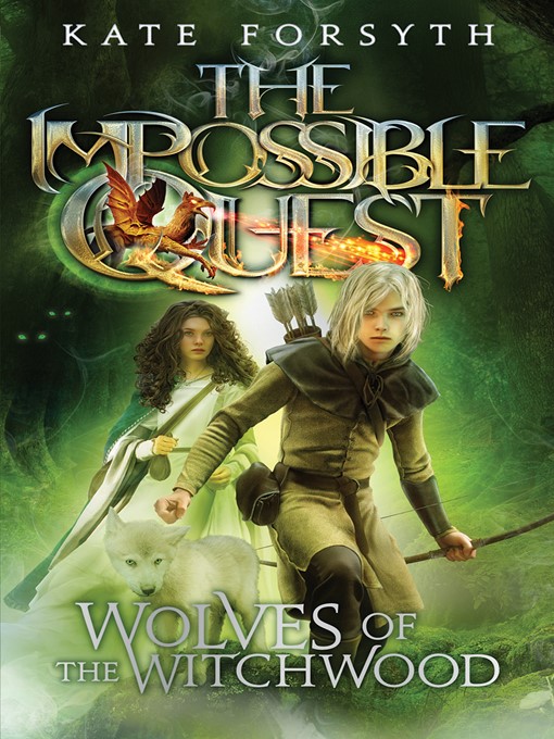 Title details for Wolves of the Witchwood by Kate Forsyth - Available
